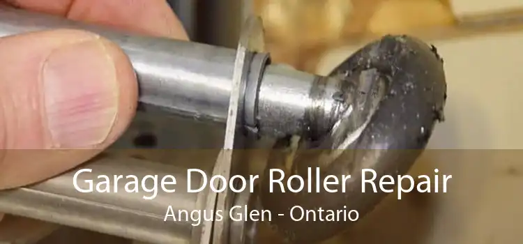 Garage Door Roller Repair Angus Glen - Ontario