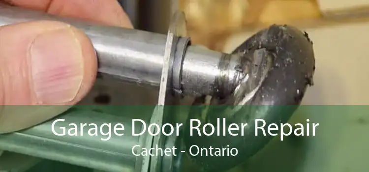 Garage Door Roller Repair Cachet - Ontario