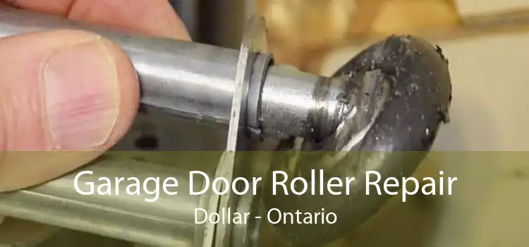 Garage Door Roller Repair Dollar - Ontario