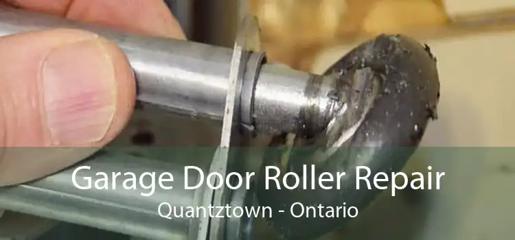 Garage Door Roller Repair Quantztown - Ontario