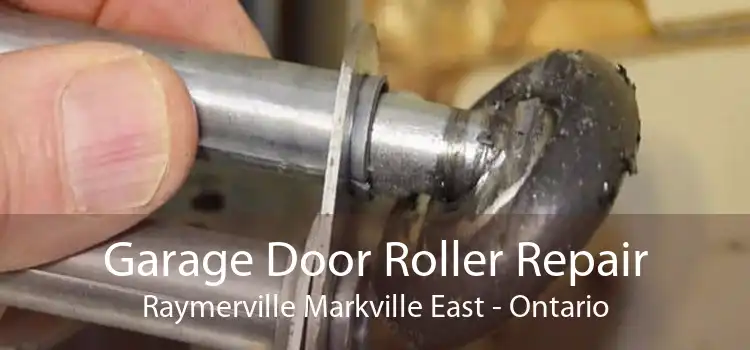 Garage Door Roller Repair Raymerville Markville East - Ontario