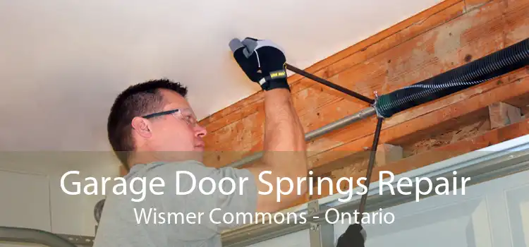 Garage Door Springs Repair Wismer Commons - Ontario
