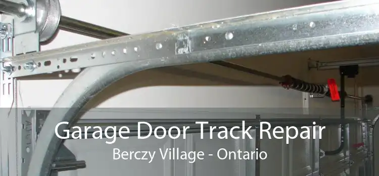 Garage Door Track Repair Berczy Village - Ontario