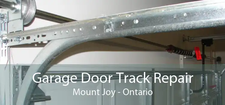 Garage Door Track Repair Mount Joy - Ontario