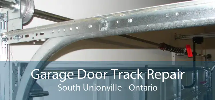 Garage Door Track Repair South Unionville - Ontario
