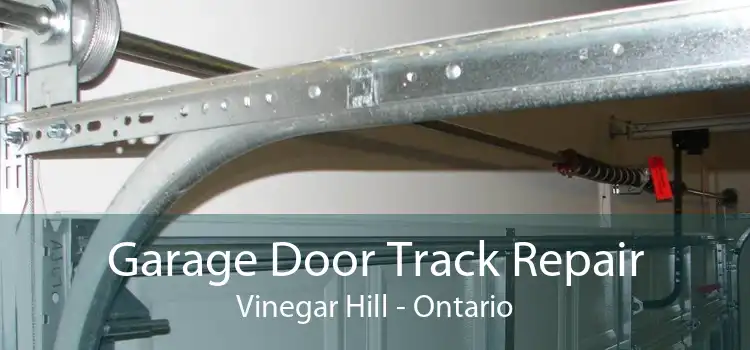 Garage Door Track Repair Vinegar Hill - Ontario