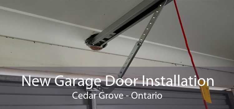 New Garage Door Installation Cedar Grove - Ontario