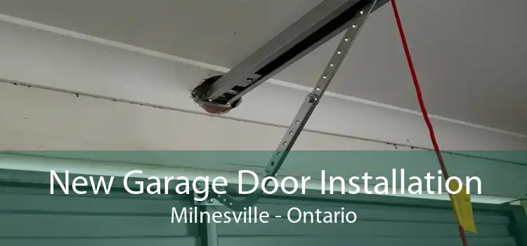 New Garage Door Installation Milnesville - Ontario