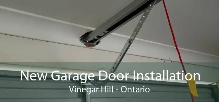 New Garage Door Installation Vinegar Hill - Ontario