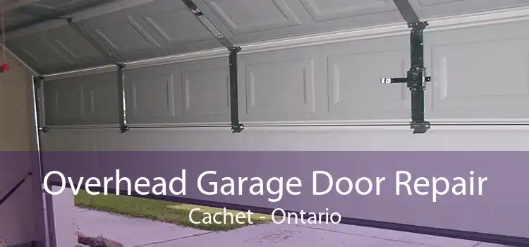 Overhead Garage Door Repair Cachet - Ontario