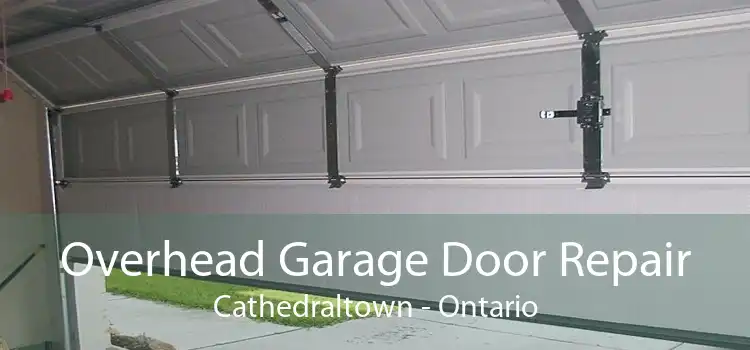 Overhead Garage Door Repair Cathedraltown - Ontario