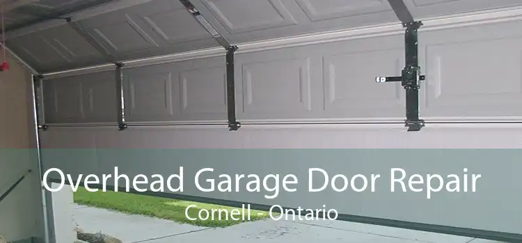 Overhead Garage Door Repair Cornell - Ontario
