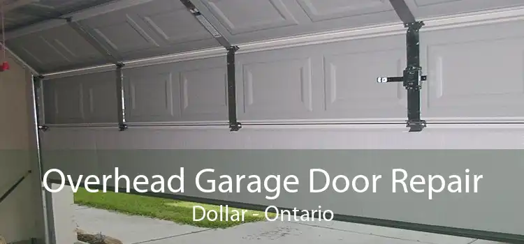 Overhead Garage Door Repair Dollar - Ontario