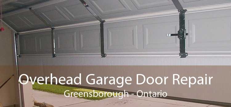 Overhead Garage Door Repair Greensborough - Ontario