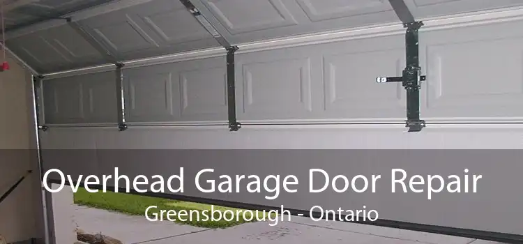 Overhead Garage Door Repair Greensborough - Ontario