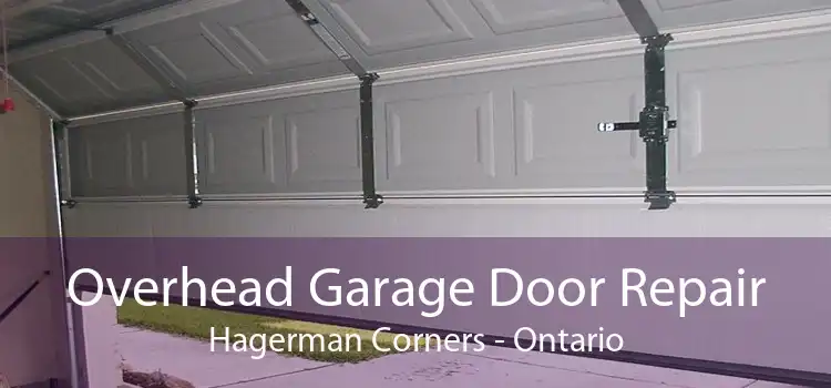 Overhead Garage Door Repair Hagerman Corners - Ontario