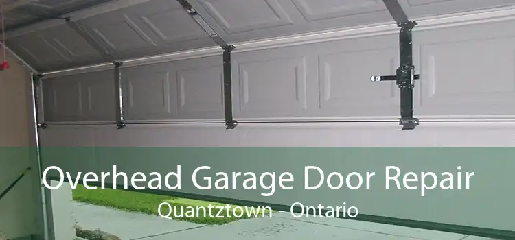 Overhead Garage Door Repair Quantztown - Ontario