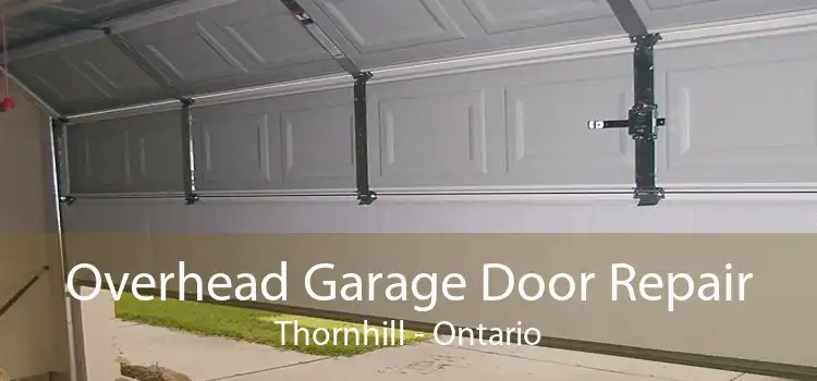 Overhead Garage Door Repair Thornhill - Ontario