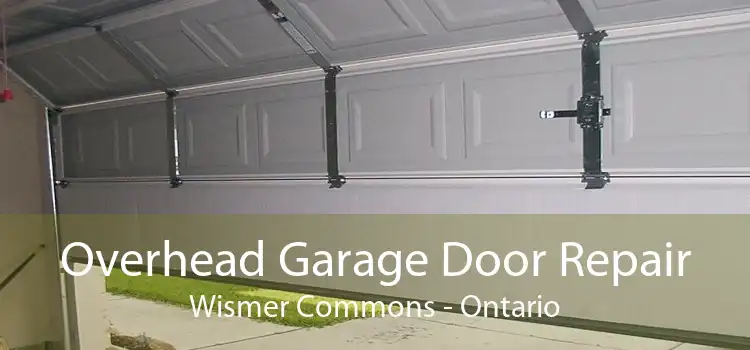 Overhead Garage Door Repair Wismer Commons - Ontario