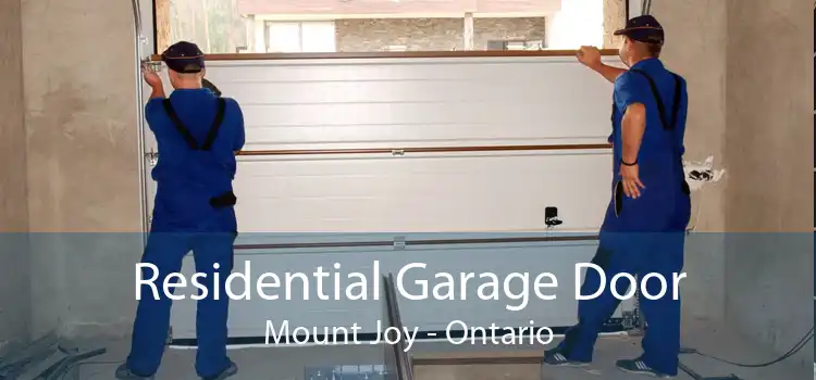 Residential Garage Door Mount Joy - Ontario