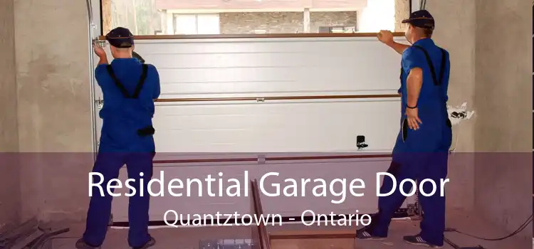 Residential Garage Door Quantztown - Ontario