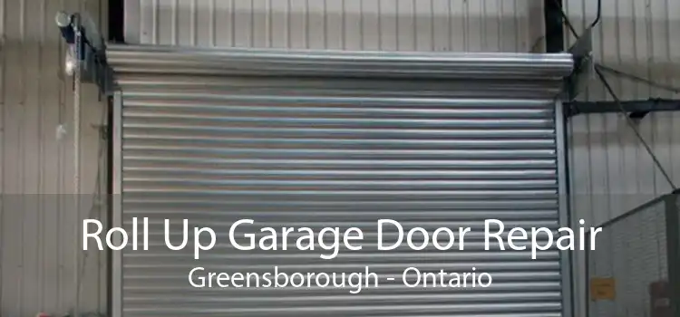 Roll Up Garage Door Repair Greensborough - Ontario