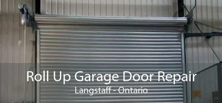 Roll Up Garage Door Repair Langstaff - Ontario
