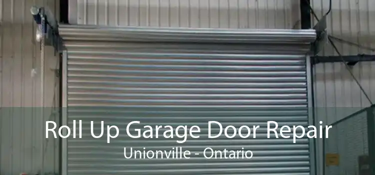 Roll Up Garage Door Repair Unionville - Ontario