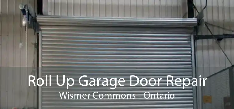 Roll Up Garage Door Repair Wismer Commons - Ontario