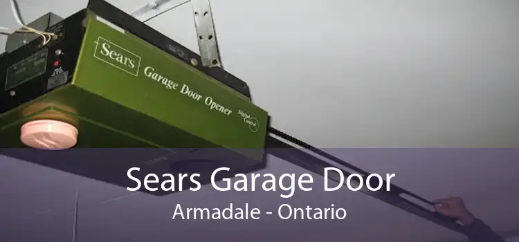 Sears Garage Door Armadale - Ontario