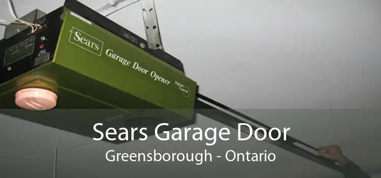 Sears Garage Door Greensborough - Ontario