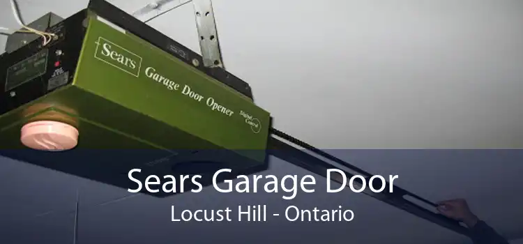 Sears Garage Door Locust Hill - Ontario