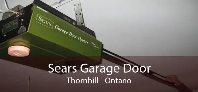 Sears Garage Door Thornhill - Ontario