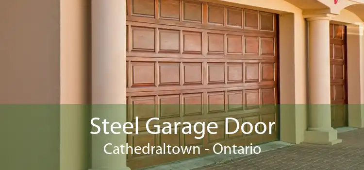 Steel Garage Door Cathedraltown - Ontario