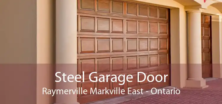 Steel Garage Door Raymerville Markville East - Ontario